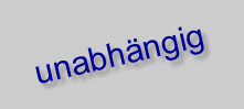 unabh&auml;ngig